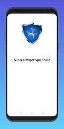 Super Hotspot Vpn Shield स्क्रीनशॉट 0