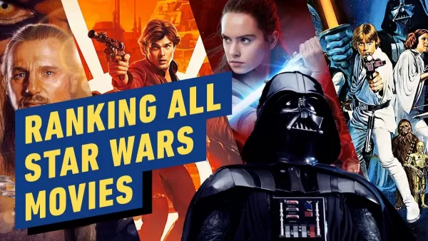 Star Wars Films Ranked From Worst to Best