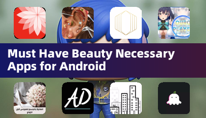 Android 必备美容必备应用程序