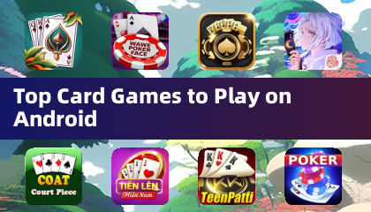 适合在安卓平台畅玩的热门卡牌游戏