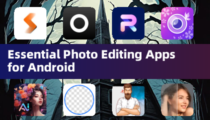 Android 必备照片编辑应用