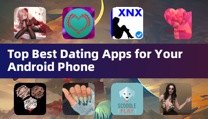 Top des meilleures applications de rencontres pour votre téléphone Android