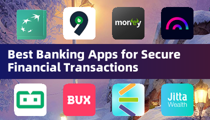 Best Banking Apps for Secure Financial Transactions