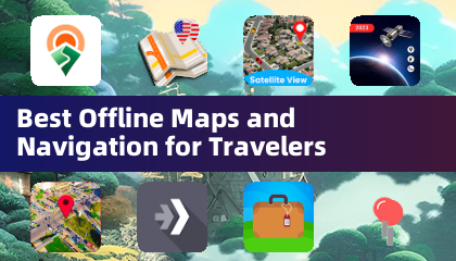 Best Offline Maps and Navigation for Travelers