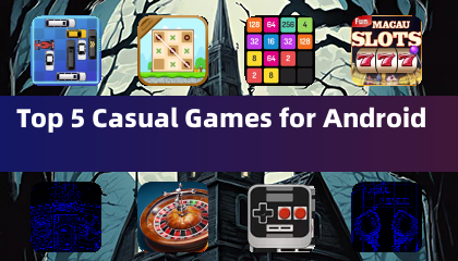 Android 最受歡迎的 5 款休閒遊戲